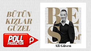 Ali Güven - Bütün Kızlar Güzel - (Official Lyric Video)