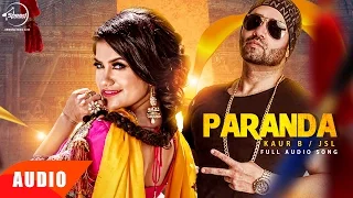Paranda (Full Audio Song) | Kaur B feat JSL | Punjabi Audio Song | Speed Records