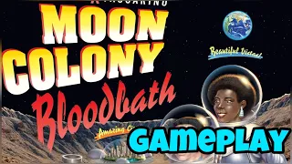 Moon Colony Bloodbath Gameplay