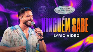 Wesley Safadão - Ninguém Sabe - Lyric Video