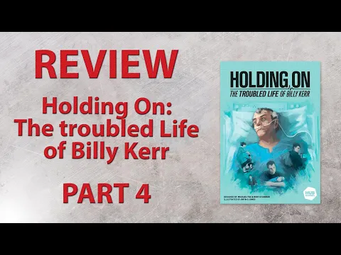 Holding On: The Troubled Life of Billy Kerr - Review Part 4