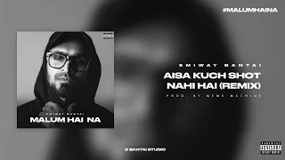 Emiway - Aisa Kuch Shot Nahi Hai (Remix) [Official Audio] | Malum Hai Na (Album)