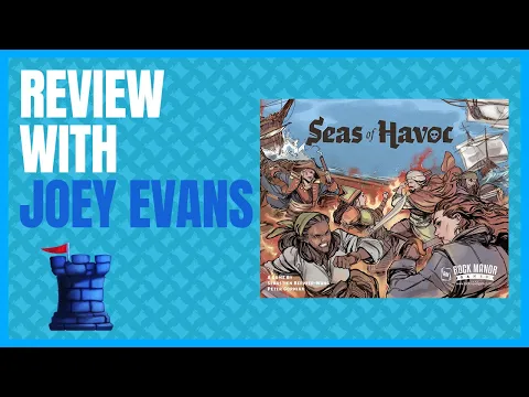 Seas of Havoc Review with Joey Evans