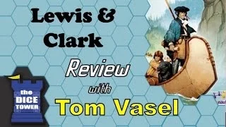 Lewis & Clark Review - with Tom Vasel