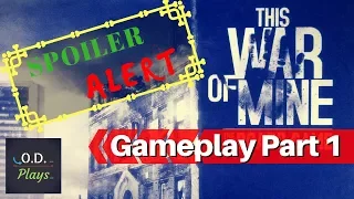 (Spoilers!) This War of Mine Gameplay Part 1