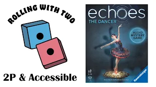 Rolling With Two: echoes: The Dancer