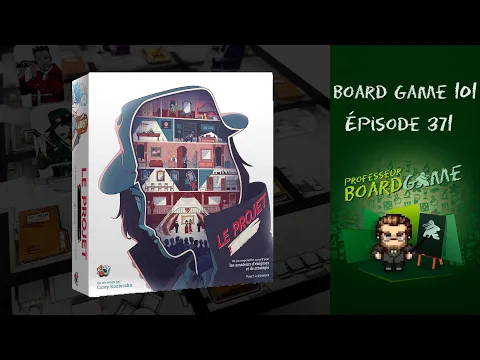 Board Game 101 (EP371) Le Projet - Règles et critique