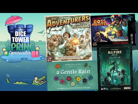 Spring Spectacular - The Adventurers, Kinfire Delve, A Gentle Rain, Super Boss Monster & More!