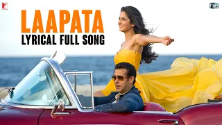 Lyrical: Laapata Full Song with Lyrics | Ek Tha Tiger | Salman, Katrina | Sohail Sen | Anvita Dutt