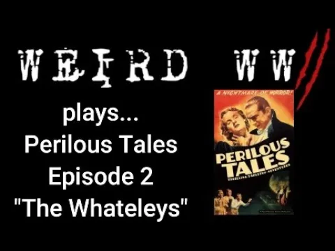 Perilous Tales Episode 2 - "The Whateleys"