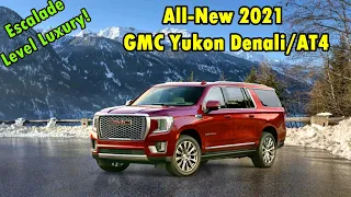 BIG TIME LUXURY -- All-New 2021 GMC Yukon Denali: First Look