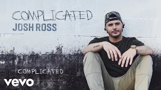 Josh Ross - Complicated (Audio)