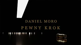 Daniel Moro - Pewny krok (prod. Ślimak)