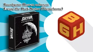 Boardgame Heaven Unboxing 99: Escape the Dark Sector (Themeborne)