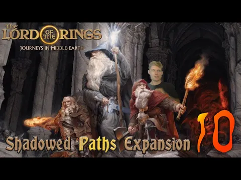 Journeys in Middle-Earth Shadowed Paths Episode 10
