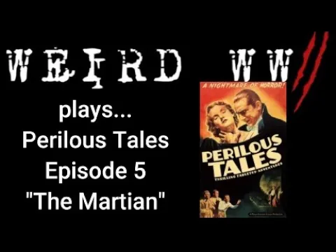 Perilous Tales Episode 5 - "The Martian"