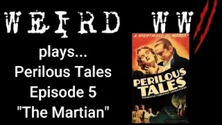 Perilous Tales Episode 5 - "The Martian"