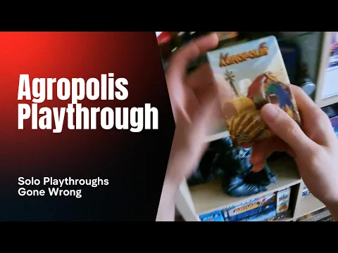 Agropolis - Solo Playthroughs Gone Wrong