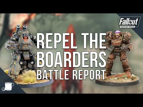 Repel The Boarders - Fallout Wasteland Warfare Battle Report // Tabletop Hub