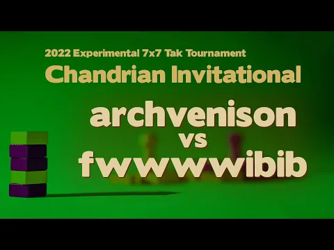 2022 Chandrian Invitational Tak Tournament - archvenison vs fwwwwibib