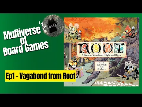 Multiverse of Board Games Episode 1 - Vagabond from Root