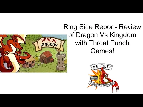 Ring Side Report-Board Game Review of Dragon Vs. Kingdom