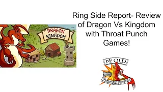 Ring Side Report-Board Game Review of Dragon Vs. Kingdom