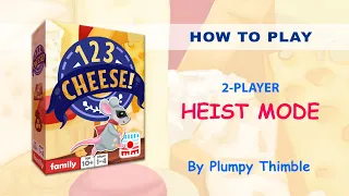 1-2-3 Cheese!-- How To Play Heist Mode