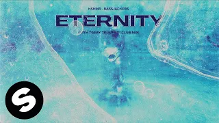 KSHMR, Bassjackers – Eternity (with Timmy Trumpet) [Club Mix] (Official Audio)