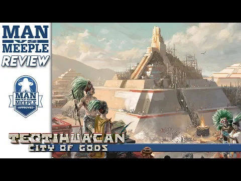 Teotihuacan: City of Gods Review by Man Vs Meeple (NSKN Games)