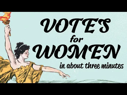 Votes for women in about 3 minutes