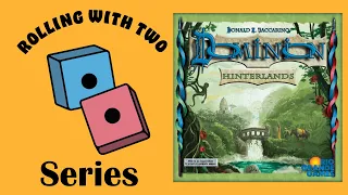 Rolling With Dominion: Hinterlands