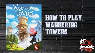 How to Play Wandering Towers