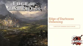 Edge of Darkness Board Game Unboxing