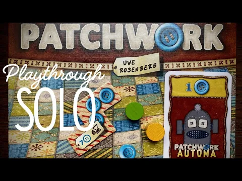 Patchwork - Solo Automa - This solo expansion is why you need to keep Patchwork in your collection