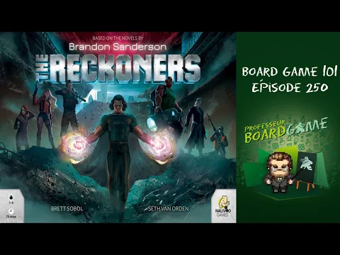 Board Game 101 (EP250) The Reckoners - Règles et critique