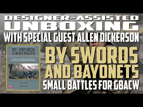 Unboxing Special | By Swords & Bayonets with Special Guest Allen 'STIGLR' Dickerson
