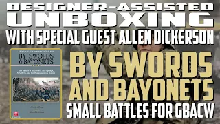 Unboxing Special | By Swords & Bayonets with Special Guest Allen 'STIGLR' Dickerson