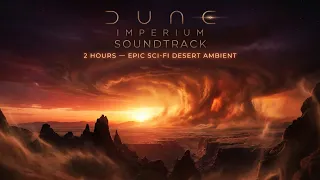 Dune Imperium Board Game Music Sci-Fi Desert Ambient for Strategy & Tabletop Gaming (2 HOURS)