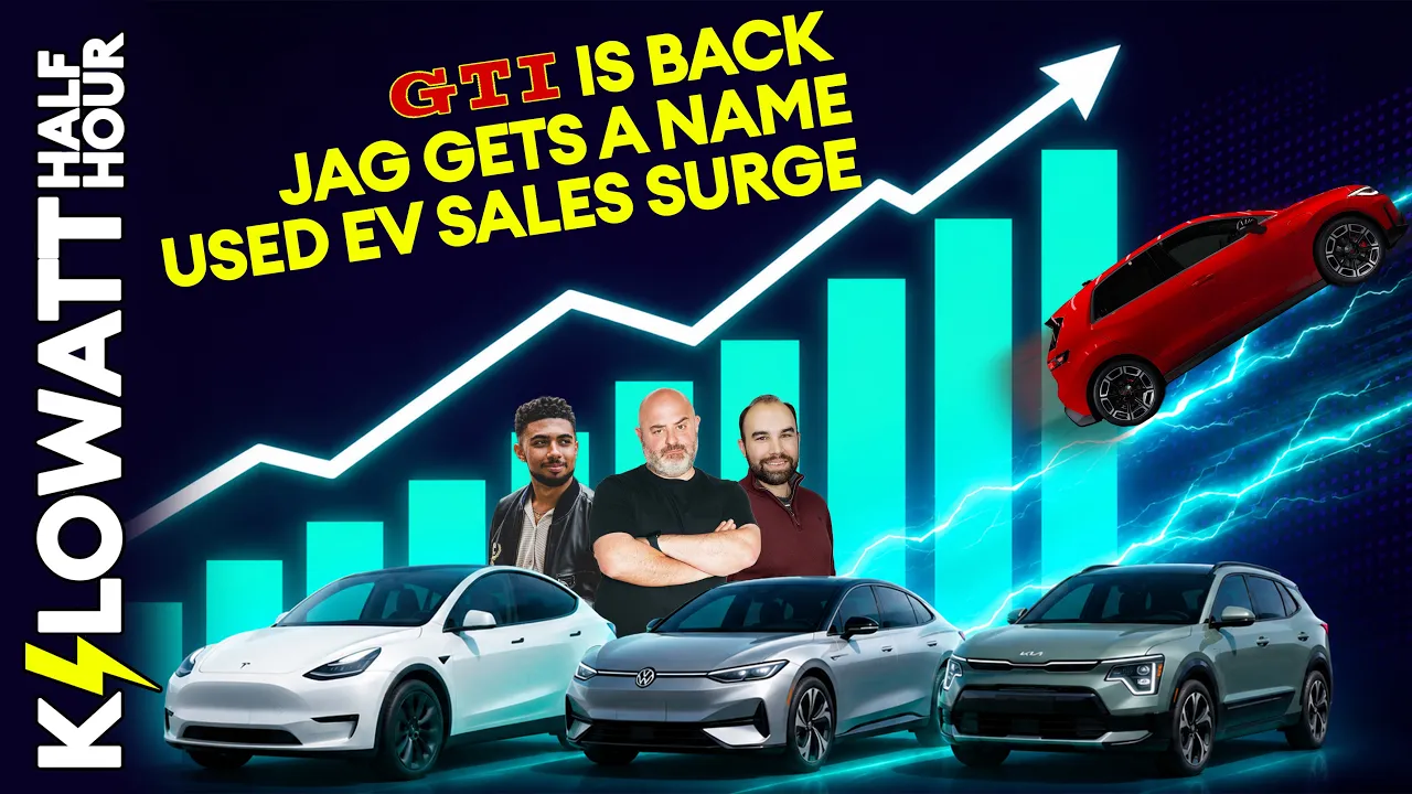 Kilowatt Half Hour Ep 106: GTI Is Back, Jaguar Gets a Name & Used EV Sales Surge