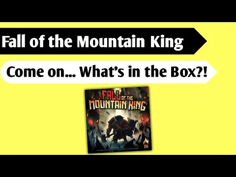 To Be a King: An Unboxing of Fall of the Mountain King