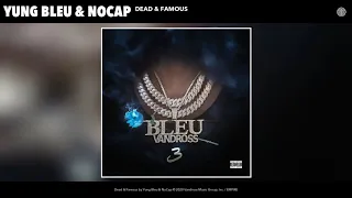 Yung Bleu & NoCap - Dead & Famous (Audio)