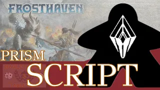 Frosthaven: Prism LvL 2 Script