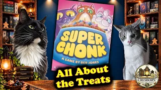 Super Chonk: It’s ALL About the Treats! | Feed the Chonk!