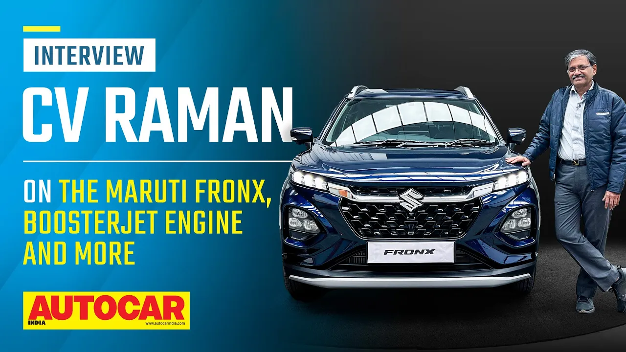 CV Raman on the Maruti Suzuki Fronx, Boosterjet engine, safety and more | Interview | Autocar India