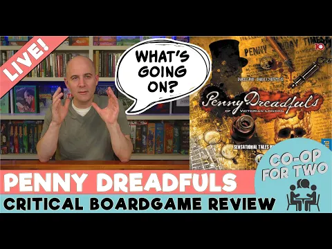 Penny Dreadfuls of Victorian London: A Deep Dive Critical Boardgame Review