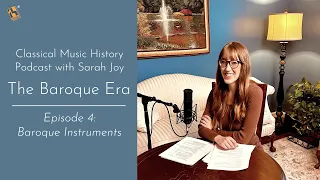 Classical Music History Podcast | The Baroque Era, Ep. 4