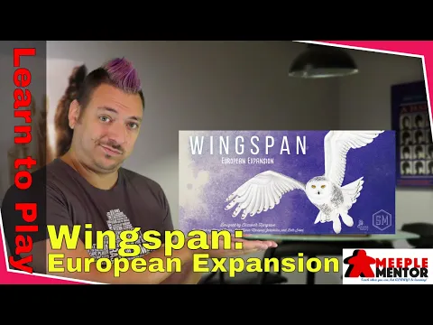 Learn to Play: Wingspan European Expansion