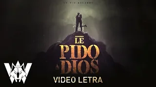 Le Pido A Dios, Wolfine - Video Letra