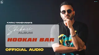 Hookah Bar :  Karaj Randhawa Ft. Pardhaan (Full Song) Prince Rakhdi | Geet MP3